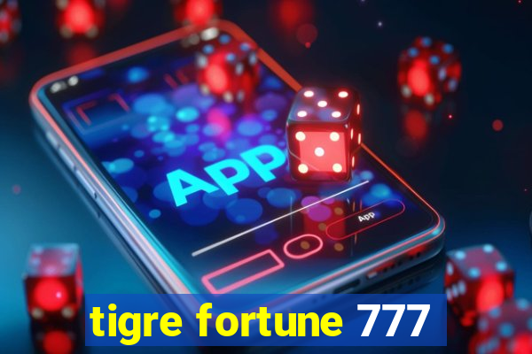 tigre fortune 777